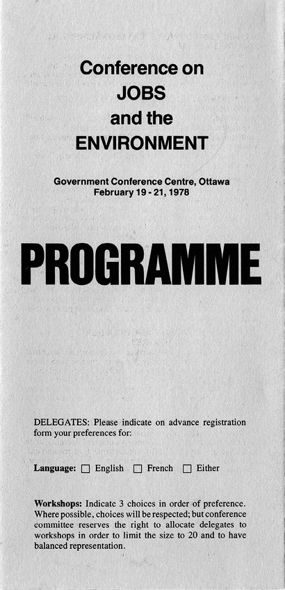 The program cover for a conference of jobs and the environment, taking place at the Government Conference Centre, Ottawa. February 19 to the 21st, 1978.
