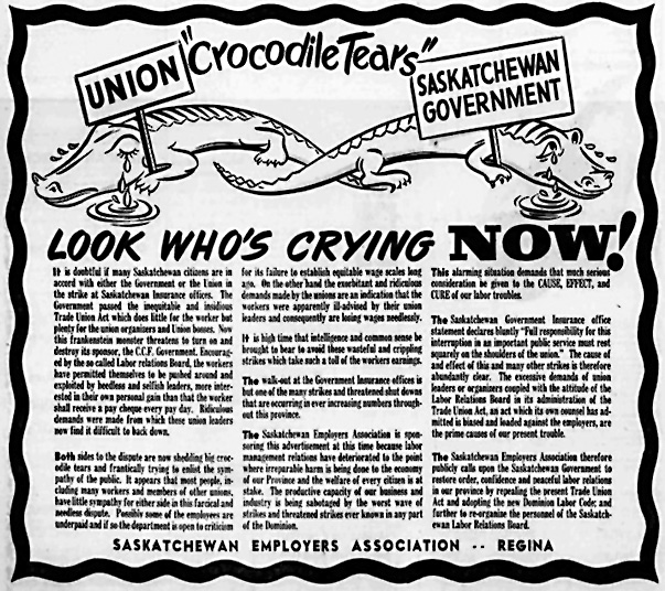 A political cartoon featuring two crocodiles facing each other. The cartoon is labeled “Crocodile Tears." One crocodile is labeled “Union” and the other labeled "Saskatchewan Government." Both crocodiles appear to be crying, each with a small puddle of tears below them. The large, bold headline beneath the illustration reads "LOOK WHO'S CRYING NOW!" The text that follows criticizes both the union and the Saskatchewan government, implying that both sides are to blame. The bottom text identifies the Saskatchewan Employers Association as the creator of the image, based in Regina. The overall tone suggests dissatisfaction with both the union and government actions.
